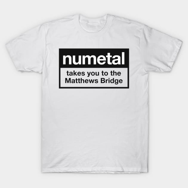 NUMETAL takes you to the matthew bridge T-Shirt by reyboot